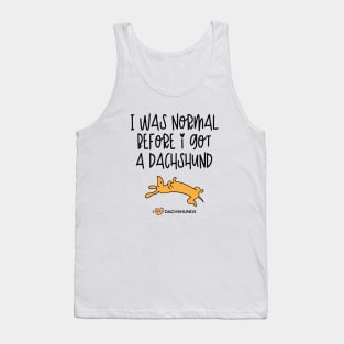 I Was Normal Before I Got A Dachshund Tank Top